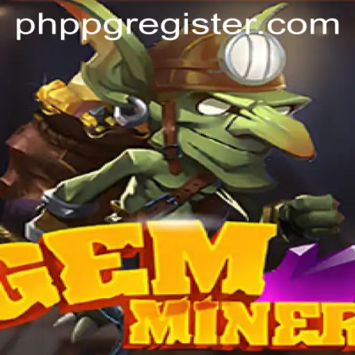 GemMiner: An Intriguing Journey into the World of PHPPG